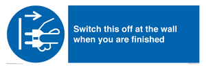 Switch this off at the wall when you are finished